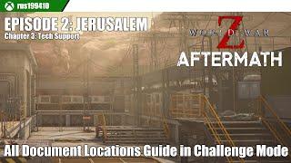 World War Z ~ Episode 2: Jerusalem - Chapter 3: Tech Support (All 9 Documents Locations Guide)