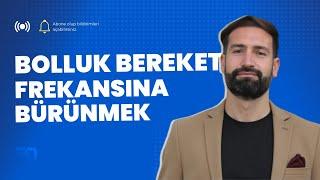 Bolluk Bereket Frekansına Nasıl Bürünürsün? | Canlı Yayın