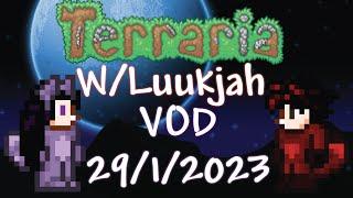 Again - Terraria W/Luukjah VOD [1] - 29/1/2023