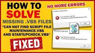 "Can not find script file Maintenance.vbs and StartupCheck.vbs"