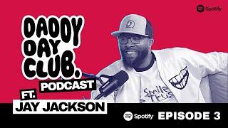 Daddy Day Club podcast Episode 3 ft. Jay Jackson (Minnesota Twins)