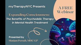 [WEBINAR] Expanding Consciousness: The Benefits of Psychedelic Therapy in Mental Health Treatment