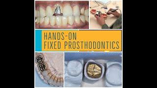 Fixed Prosthodontics Hands-on Course with Gordon Christensen