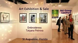 Embroideries Tatyana Petrova  -  Art Exhibition & Sale in St Augustine, Florida