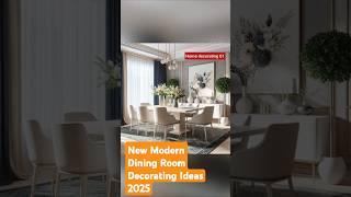 New Modern Dining Room Decorating Ideas 2025/ Dining Room Decorating Ideas 2025