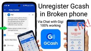 Broken phone in Gcash fix! || how to unregister gcash to broken phone via Chat with Gigi