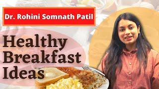 Healthy Breakfast Ideas| Breakfast recipe ideas