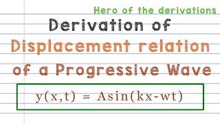 Derivation of displacement relation of a progressive wave • HERO OF THE DERIVATIONS.