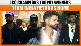 Team India Returns Home After Historic ICC Champions Trophy 2025 Win Over New Zealand | News9