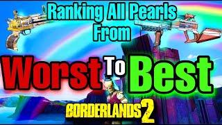 Borderlands 2 | Ranking All Pearls From Worst To Best