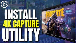 Console Gamers NEED This Capture Software - 4K Capture Utility