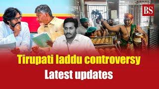 Tirupati laddu controversy: Latest updates