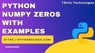 How to create array of all zeros using the NumPy zeros() function in Python | Python NumPy zeros