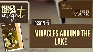 Lesson 5 Miracles Around the Lake I  Sabbath School Lesson I Q3 2024 I Insights