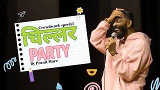 Chillar Party | Pranit More | Marathi Stand-Up Comedy | Crowd Work Special