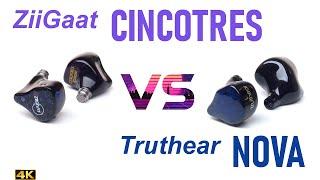 ZiiGaat Cincotres vs Truthear Nova