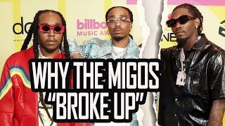 The REAL REASON the MIGOS BROKE UP...