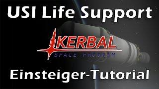 KSP Tutorial: USI Life Support (Mod - Kerbal Space Program - deutsch - German)