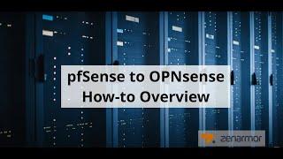 OPNsense NGFW Configuration for Migrating from pfSense