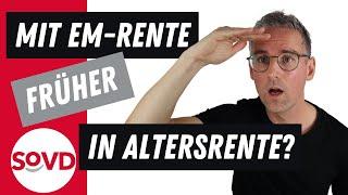 Mit EM-Rente früher in die Altersrente?