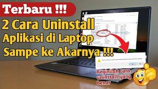 Cara Uninstall Aplikasi di Laptop Sampai Ke Akarnya | Uninstall Aplikasi di Laptop Windows 10