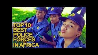 Top 10 Best Police Forces in Africa