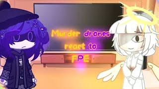 []Murder Drone & Cyn React To Basics in behavior FPE!//Murder drones //FT:Cyn and Uzi and Others