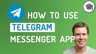 How To Use Telegram Messenger App