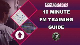 FM19 10min Training Guide | Football Manager 2019