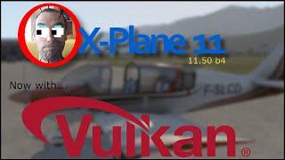 X Plane 11 - Vulkan test on 11.50b4 version