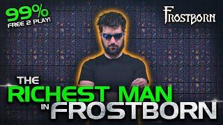 The Richest Man in Frostborn!  - JCF