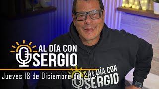 Noticias | Al Día con Sergio EN VIVO - Jueves 19 de Diciembre del 2024