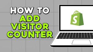 How To Add Visitor Counter to Shopify (Quick Tutorial)