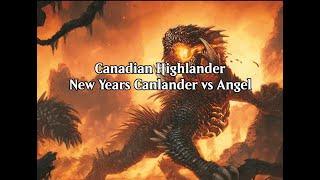 Canadian Highlander - New Years Canlander vs Angel (Wheeler VOD - Jan. 1st, 2025)