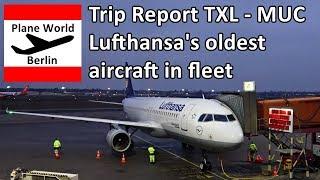 Trip Report | Lufthansa oldest aircraft / A320 | Berlin TXL - Munich