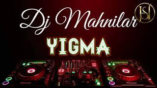 Yigma Dj Mahnilar 2021