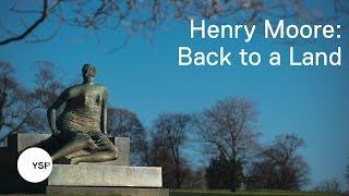 Henry Moore: Back to a Land