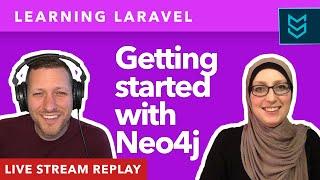 Setting Up & Integrating Neo4j (Graph Databases) - Learning Laravel, Matt Stauffer & Zuzana Kunckova