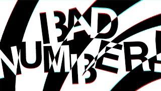 BAD NUMBER! (with disphing) [Official MV]