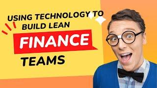 Fin-Tech Frenzy: Turbocharge your Finance Team with Smart solutions