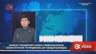 Jamoat transportlarida firibgarlikdan ogoh etuvchi yo'riqnomalar tarqatilmoqda (Toshkent)