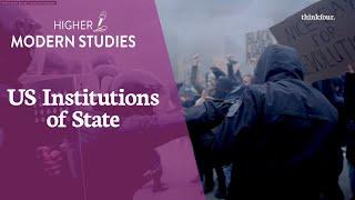 Higher Modern Studies - World Powers (USA): US institutions of state