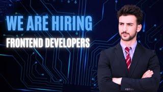 We are Hiring Frontend  Web Developers Interns | Online Frontend Developer Internship |  Certificate