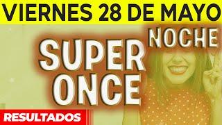 Sorteo Super Once Noche del Viernes 28 de Mayo del 2021