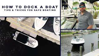 How to dock a boat. Tips & Tricks for Safe Boating.