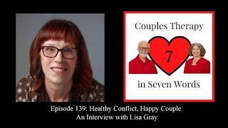 Healthy Conflict Happy Couple: An Interview with Lisa Gray