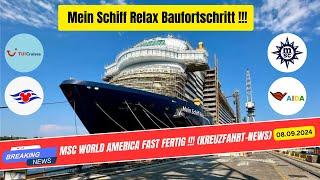 Mein Schiff Relax Baufortschritt, MSC World America Fast Fertig (Kreuzfahrt-News)