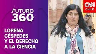 Lorena Céspedes ahonda en el aporte de la ciencia a la sociedad y la importancia de más recursos