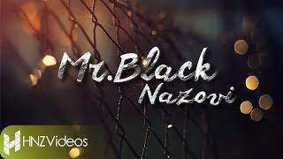 Mr.Black - Nazovi (Official Lyric Video)