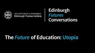 The Future of Education: Utopia